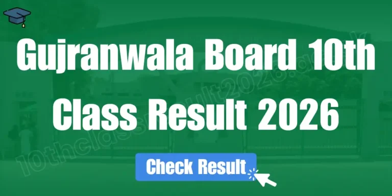 Gujranwala Board 10th Class Result 2026