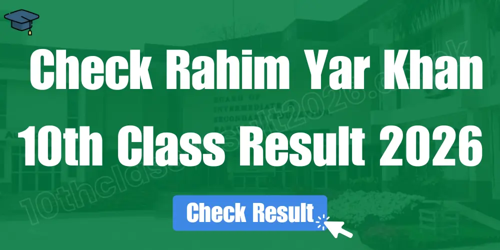 Rahim Yar Khan 10th Class Result 2026