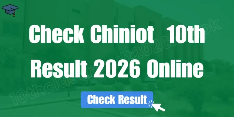 Chiniot 10th Class Result 2026