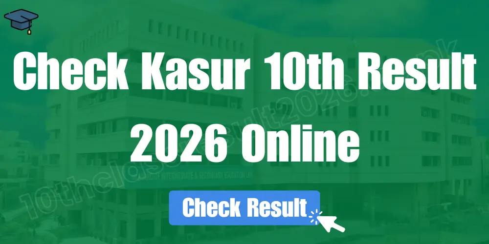 Kasur 10th Class Result 2026